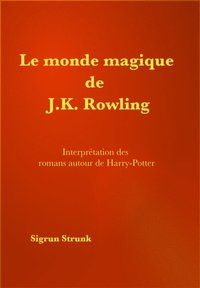 Le monde magique de J.K. Rowling