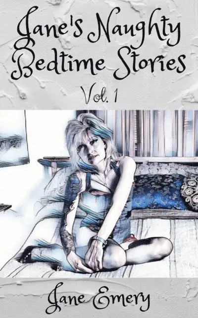 Jane Emery - Jane's Naughty Bedtime Stories: 5 Book Bundle, Vol. 1, E-bok. Tillgänglighet: Lägg i varukorg