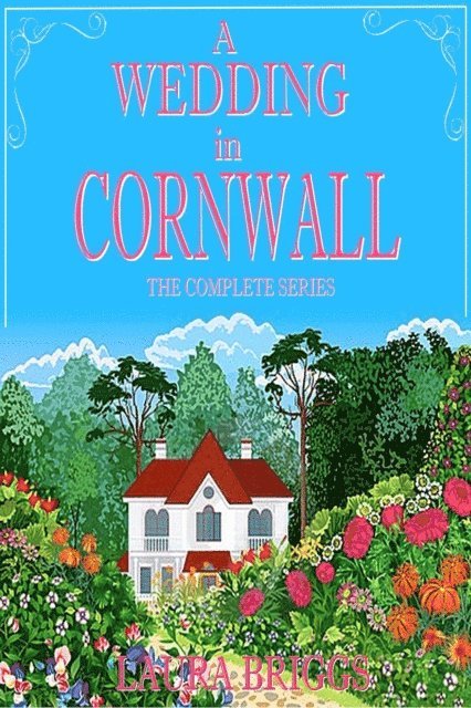Laura Briggs - Wedding in Cornwall: The Complete Series, E-bok