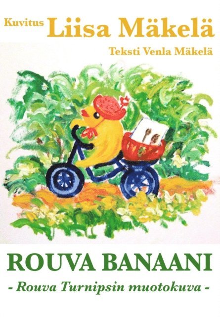 Venla Makela - Rouva Banaani - Rouva Turnipsin muotokuva, E-bok. Tillgänglighet: Lägg i varukorg