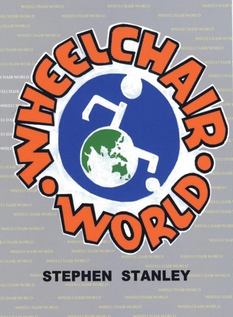 Stephen Stanley - Wheelchair World, E-bok