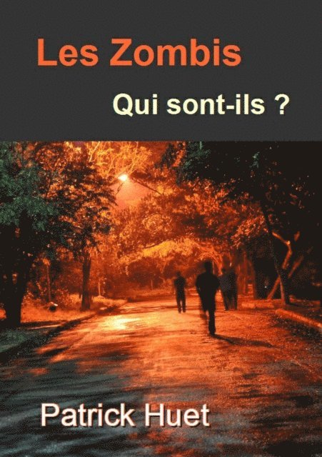Patrick Huet - Les Zombis Qui Sont-Ils ?, E-bok