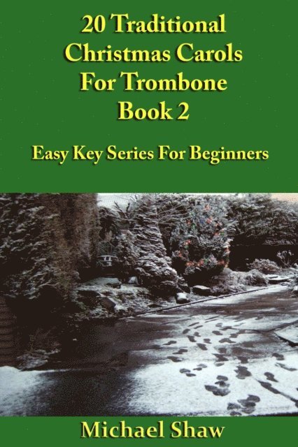Michael Shaw - 20 Traditional Christmas Carols For Trombone - Book 2, E-bok