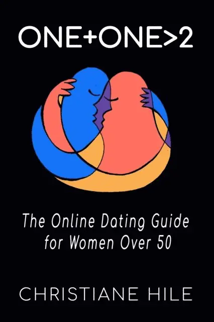 One + One >2 - The Online Dating Guide for Women Over 50