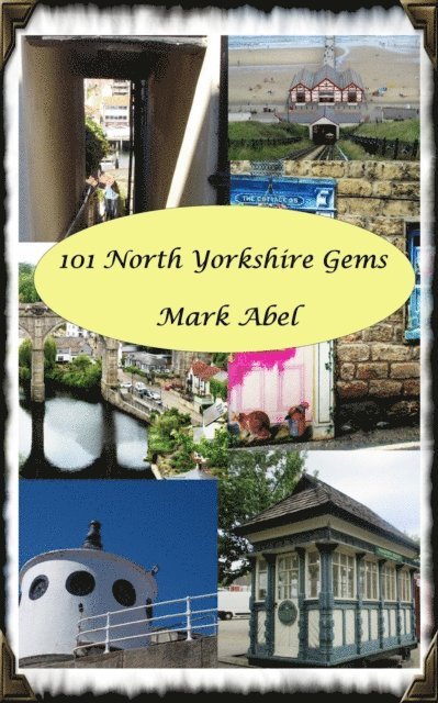 Mark Abel - 101 North Yorkshire Gems, E-bok