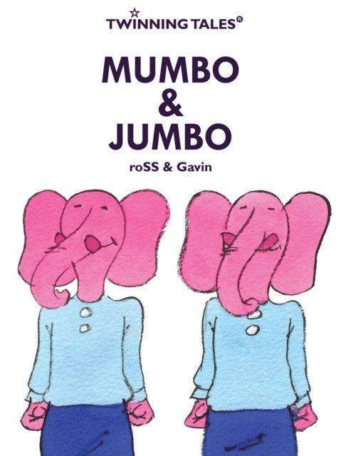 roSS, Gavin Thomson - Twinning Tales: Mumbo & Jumbo, E-bok