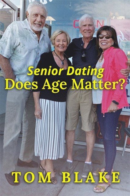 Tom Blake - Senior Dating: Does Age Matter?, E-bok. Tillgänglighet: Lägg i varukorg