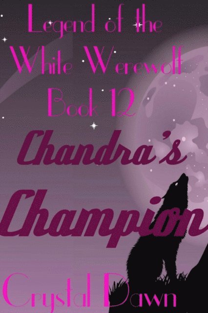 Crystal Dawn - Chandra's Champion, E-bok