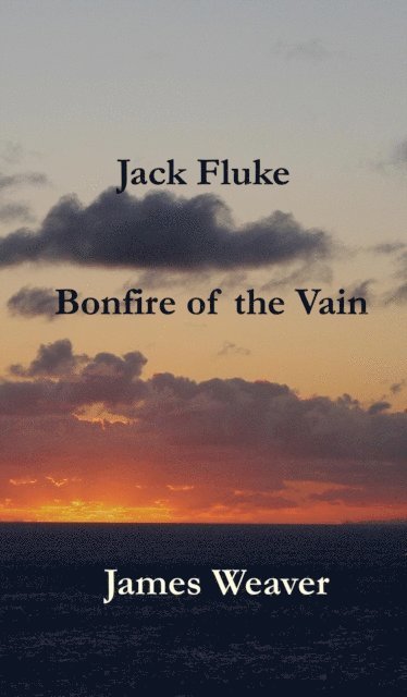 James Weaver - Jack Fluke, Chapter One &quote;Bonfire of the Vain&quote;, E-bok