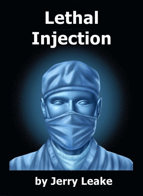 Jerry Leake - Lethal Injection, E-bok