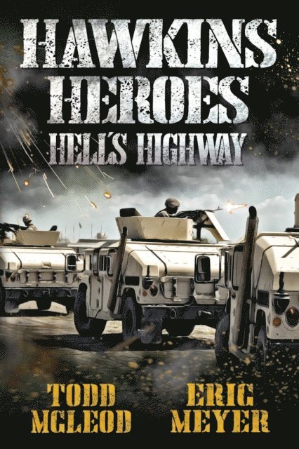Eric Meyer, Todd McLeod - Hawkins' Heroes: Hell's Highway, E-bok