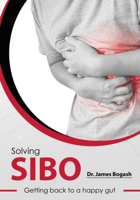 SIBO - Getting Back to a Happy Gut