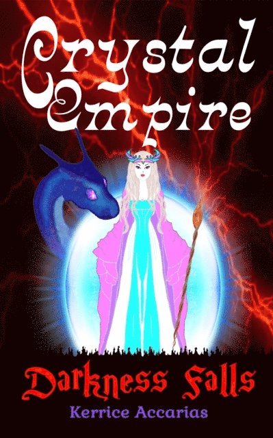Kerrice Accarias - Crystal Empire Darkness Falls, E-bok. Tillgänglighet: Lägg i varukorg