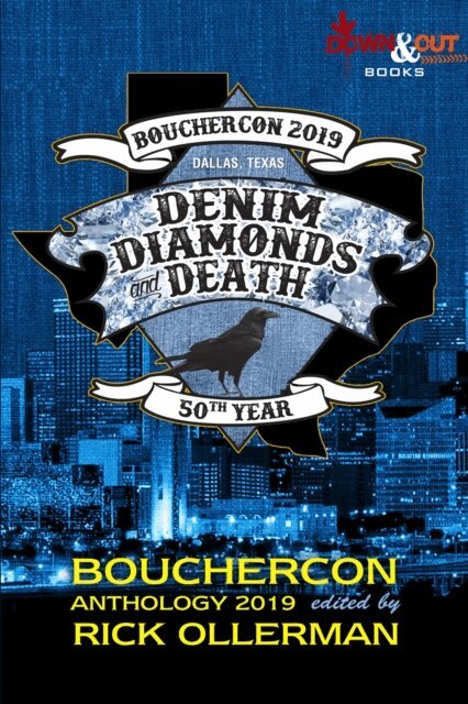 Rick Ollerman - Denim, Diamonds and Death: Bouchercon Anthology 2019, E-bok
