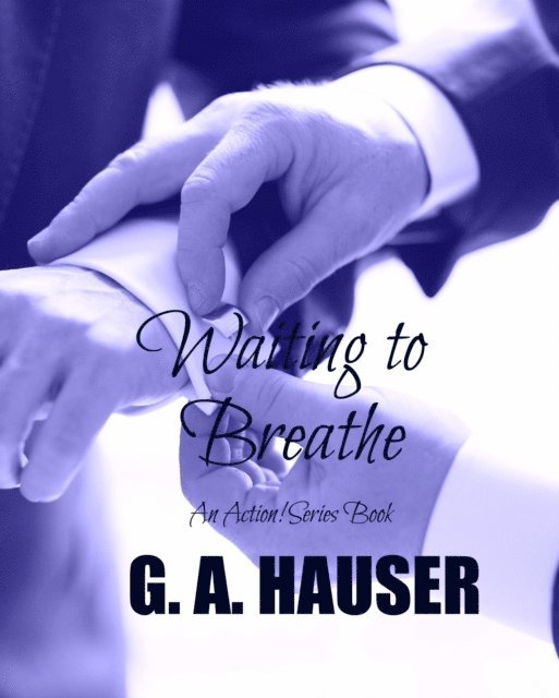 GA Hauser - Waiting to Breathe, E-bok