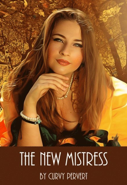 Curvy Pervert - New Mistress, E-bok. Tillgänglighet: Lägg i varukorg