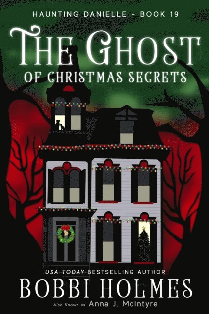 Anna J McIntyre, Bobbi Holmes - Ghost of Christmas Secrets, E-bok