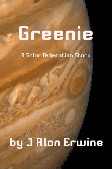 J Alan Erwine - Greenie, E-bok