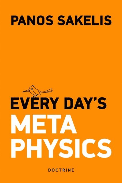 Panos Sakelis - Every Day's Metaphysics, E-bok