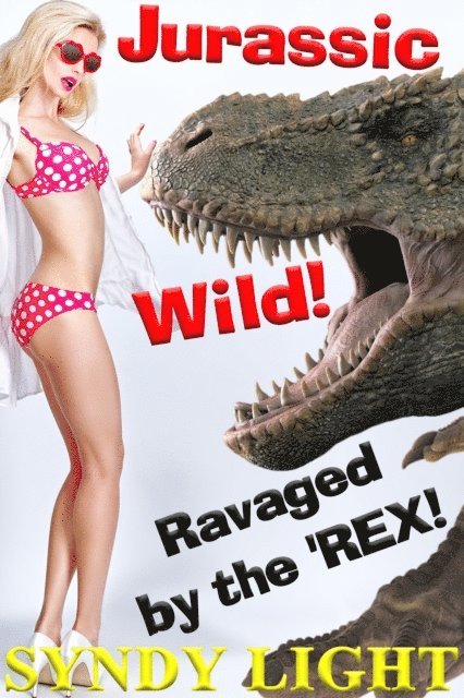 Syndy Light - Jurassic Wild: Ravaged by the 'Rex!, E-bok