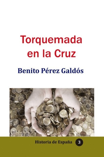 Benito Perez Galdos - Torquemada en la cruz, E-bok