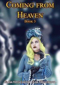 Coming from Heaven. Book 3