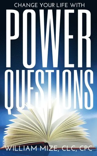 William Mize - Change Your Life With Power Questions, E-bok. Tillgänglighet: Lägg i varukorg