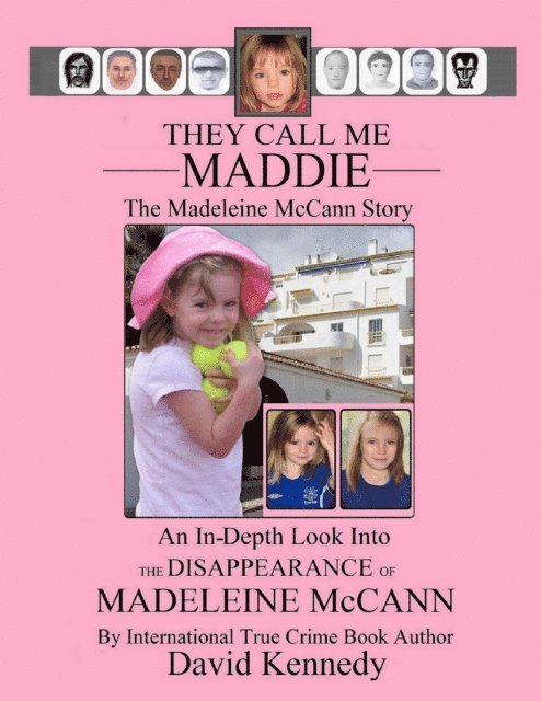 David Kennedy - They Call Me Maddie the Madeleine Mccann Story, E-bok