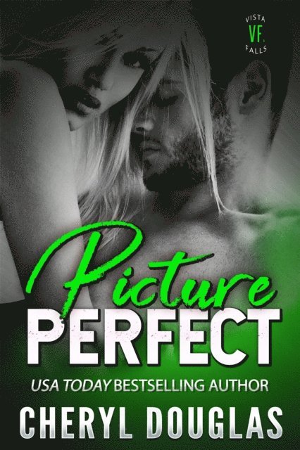 Cheryl Douglas - Picture Perfect (Small Town Romance), E-bok