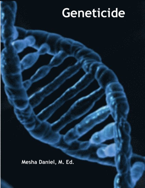 Mesha Daniel - Geneticide, E-bok. Tillgänglighet: Lägg i varukorg