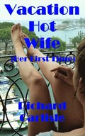 Vacation Hot Wife (Her First Time)