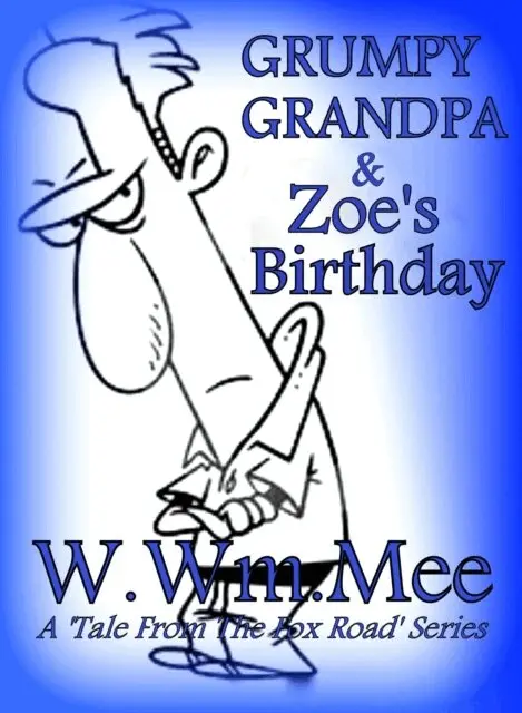 W.Wm. Mee - Grumpy Grandpa And Zoe`s Birthday, E-bok. Tillgänglighet: Lägg i varukorg