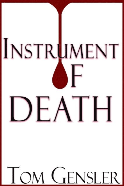 Tom Gensler - Instrument of Death, E-bok