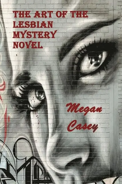 Megan Casey - Art of the Lesbian Mystery Novel, E-bok. Tillgänglighet: Lägg i varukorg
