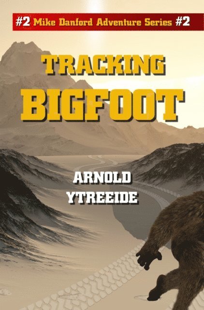 Arnold Ytreeide - Tracking Bigfoot, E-bok. Tillgänglighet: Lägg i varukorg