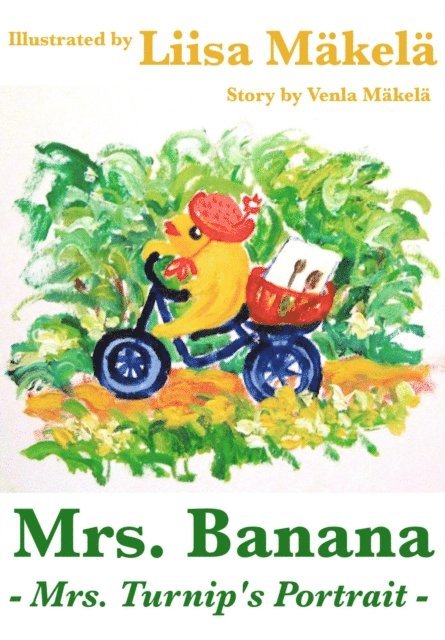 Venla Makela - Mrs. Banana - Mrs. Turnip's Portrait, E-bok. Tillgänglighet: Lägg i varukorg