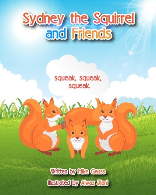Mike Gauss - Sydney the Squirrel and Friends, E-bok