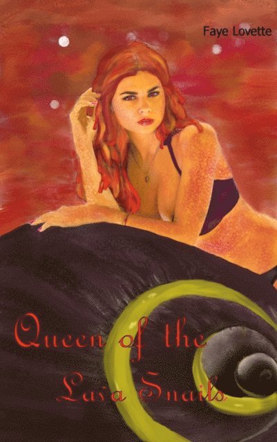 Faye Lovette - Queen of the Lava Snail, E-bok. Tillgänglighet: Lägg i varukorg