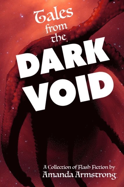 Amanda Armstrong - Tales from the Dark Void, E-bok. Tillgänglighet: Lägg i varukorg