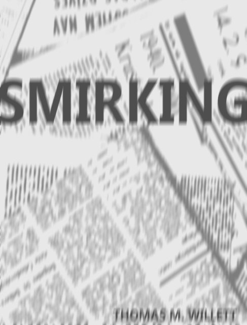 Thomas M. Willett - Smirking, E-bok. Tillgänglighet: Lägg i varukorg