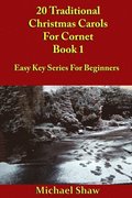 20 Traditional Christmas Carols For Cornet - Book 1