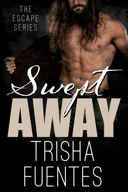 Trisha Fuentes - Swept Away, E-bok