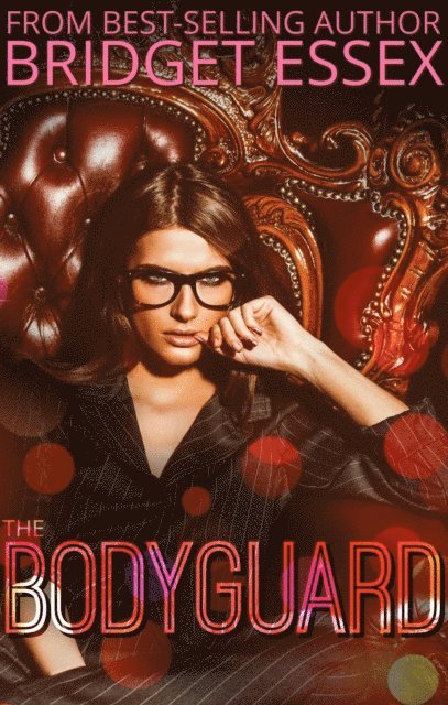 Bridget Essex - Bodyguard, E-bok