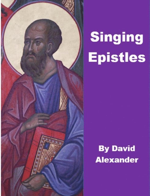 David Alexander - Singing Epistles, E-bok