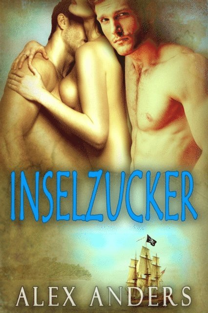 Alex Anders - Inselzucker, E-bok