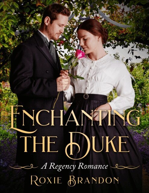 Roxie Brandon - Enchanting the Duke, E-bok