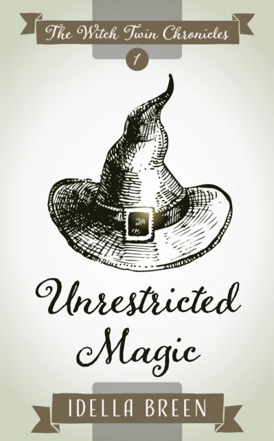 Idella Breen - Unrestricted Magic, E-bok