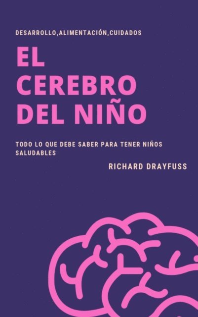 Richard Drayfuss - El Cerebro del Nino, E-bok. Tillgänglighet: Lägg i varukorg