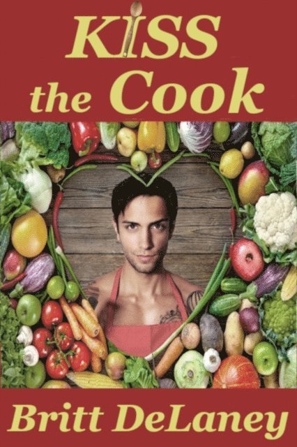 Britt DeLaney - Kiss The Cook, E-bok. Tillgänglighet: Lägg i varukorg