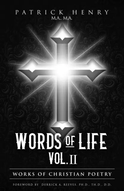 LLC 3p Pentecostal Publishing, Ma Patrick Henry Ma - Words of Life Vol. II: Works of Christian Poetry, Häftad. Tillgänglighet: Lägg i varukorg